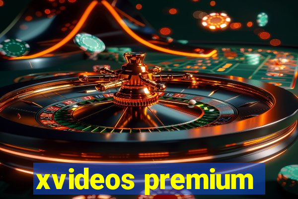 xvideos premium